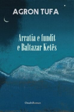 Arratia e fundit e Baltazar Ketës
