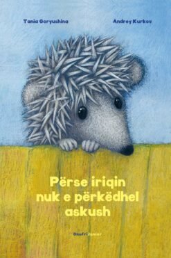 Përse iriqin nuk e përkëdhel askush