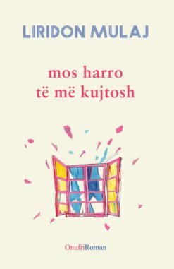 Mos harro të më kujtosh