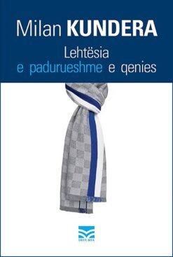 Lehtësia e padurueshme e qenies