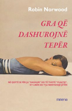 Gra që dashurojnë tepër