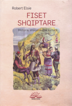 Fiset Shqiptare – Historia, shoqëria dhe kultura